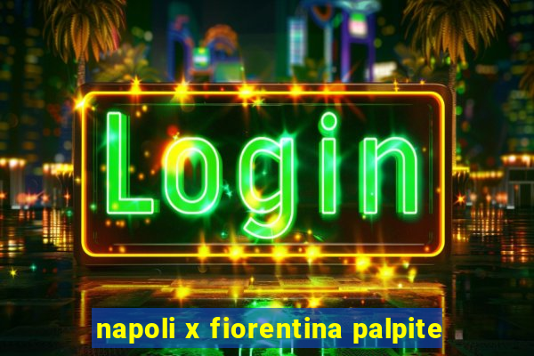 napoli x fiorentina palpite